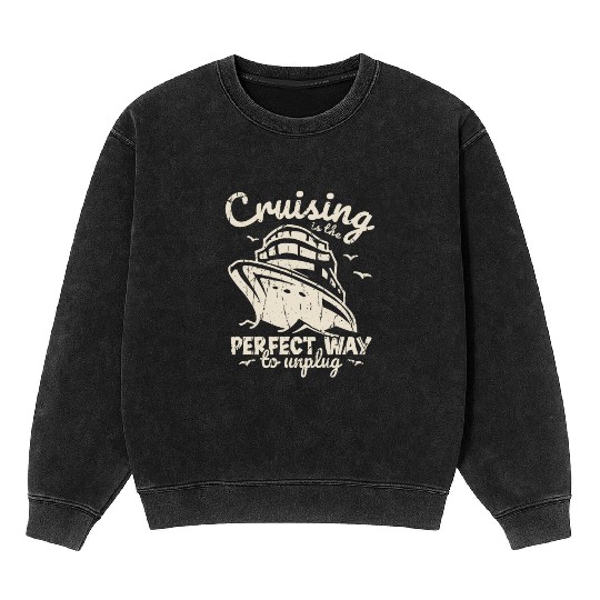 Cruising is the perfect way to unplug - Cruise Mineral Wash Sweatshirts