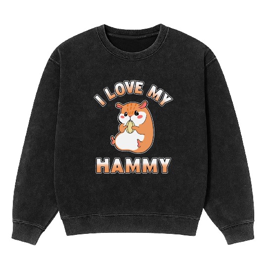 I Love My Hammy Adorable Kawaii Hamster Lover Gift Mineral Wash Sweatshirts