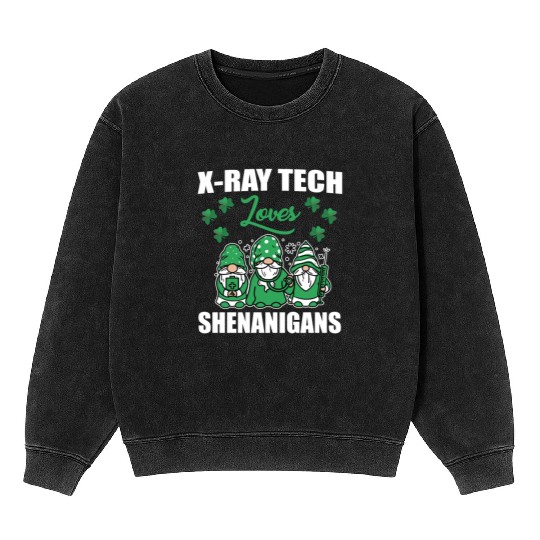 X-Ray Tech Loves Shenanigans St. Patricks Day Mineral Wash Sweatshirts