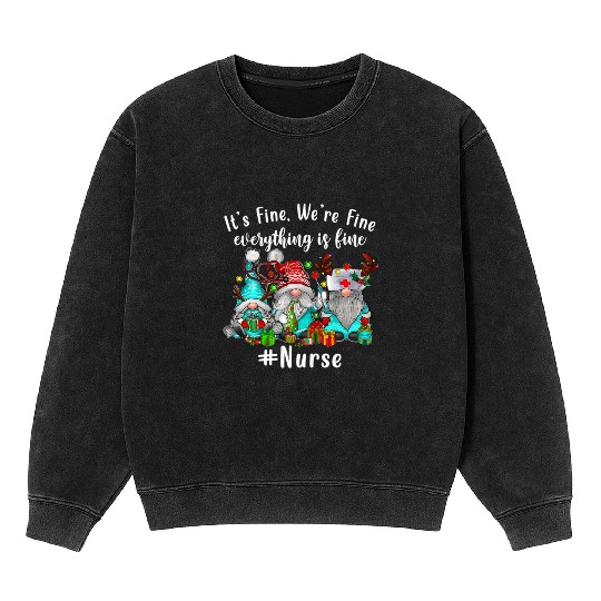 Gnome Its Fine Im Fine Everything Is Fine Xmas Mineral Wash Sweatshirts