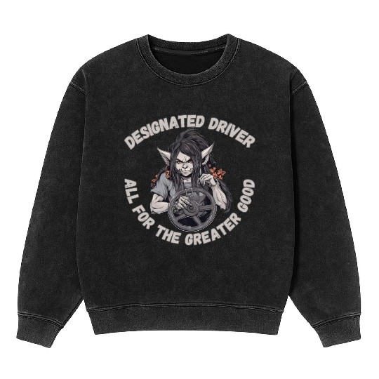 Designated Driver, Good Mineral Wash Sweatshirts