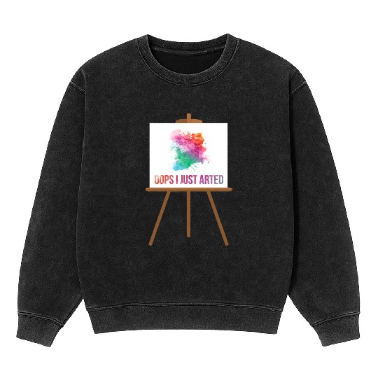 Funny Gift For An Artist Or An Art Teacher Mineral Wash Sweatshirts
