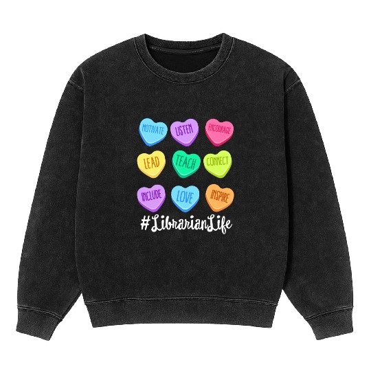 Librarian Life Teacher Valentines Day Pastel Candy Mineral Wash Sweatshirts