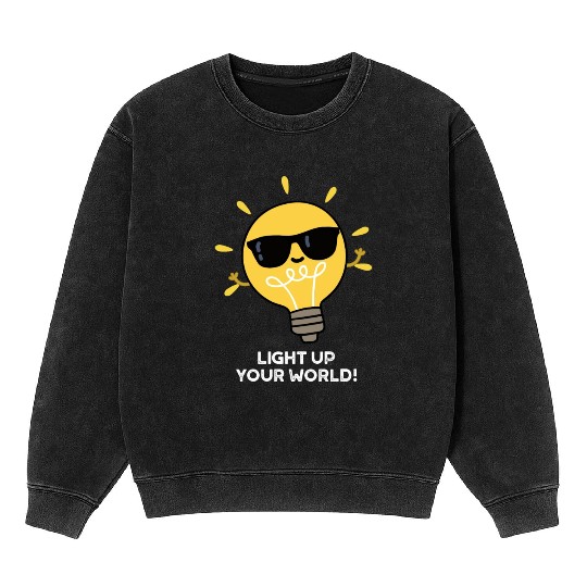 Light Up Your World Cute Positive Bulb Mineral Wash Sweatshirts