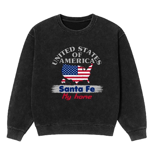 United States of America - Santa Fe my home - USA Mineral Wash Sweatshirts