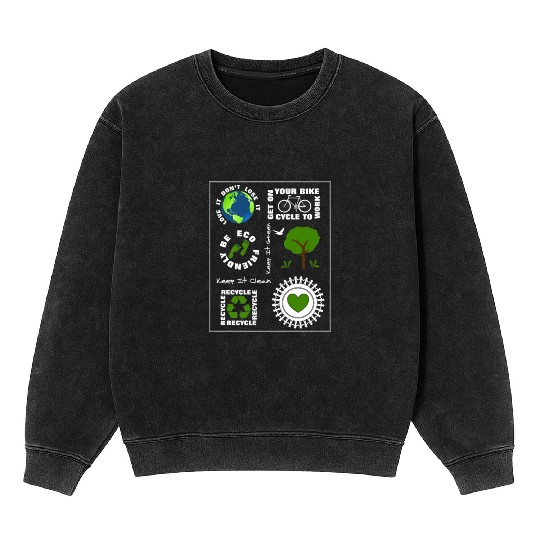 Green Eco Friendly Save Our Planet Earth Mineral Wash Sweatshirts