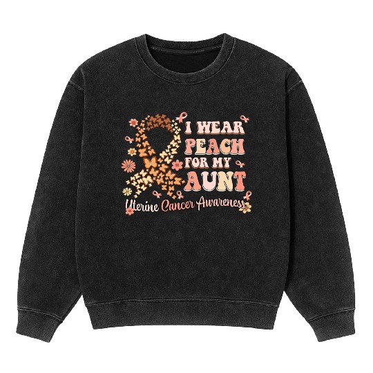 I Wear Peach For My Aunt Uterine Cancer Awareness Mineral Wash Sweatshirts