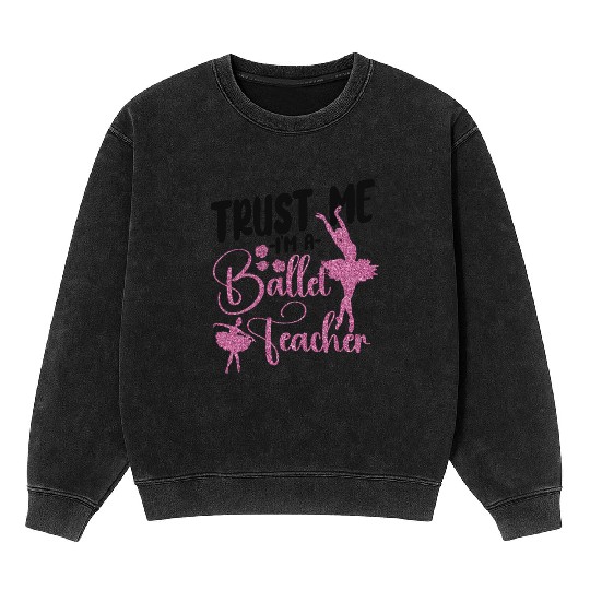 Ballet Dancer Dance Girl Ballerina Mineral Wash Sweatshirts