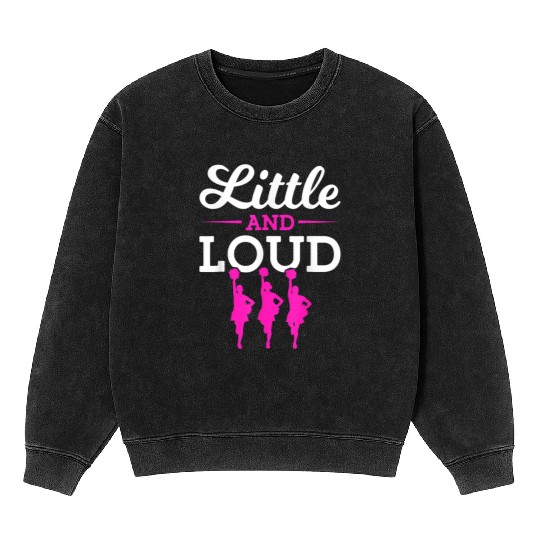 Funny Little And Loud Cheerleading Girl Mineral Wash Sweatshirts