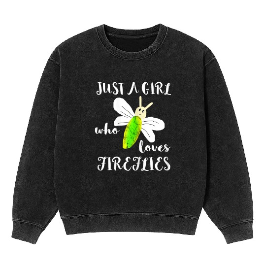 Just A Girl Who Loves Fireflies Lightning Bugs Mineral Wash Sweatshirts
