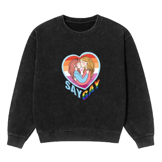 Say Gay Lesbian Couple Mineral Wash Sweatshirts