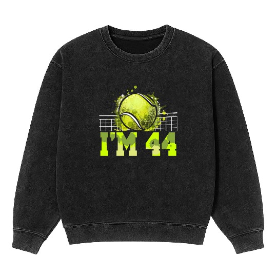 I'm 44 Racket Sports Tennis Player Adult 44th Mineral Wash Sweatshirts