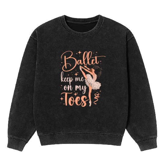 Ballet Dancer Dance Girl Ballerina Mineral Wash Sweatshirts