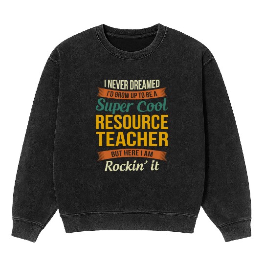 Resource Teacher Appreciation Mineral Wash Sweatshirts