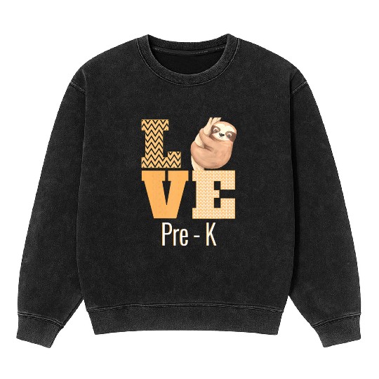 Love Pre-K Sloth Pre-K Teacher Back To School Mineral Wash Sweatshirts