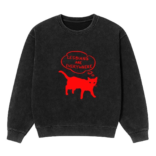 Lesbians Are Everywhere Mineral Wash Sweatshirts