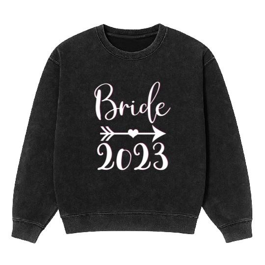 Bride To Be 2023 Engagement Getting Married Mineral Wash Sweatshirts