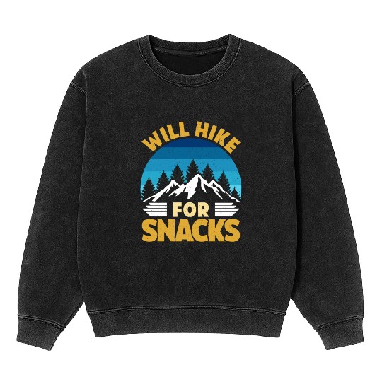 Hiker funny Mountain fan will Hike for Snacks Mineral Wash Sweatshirts