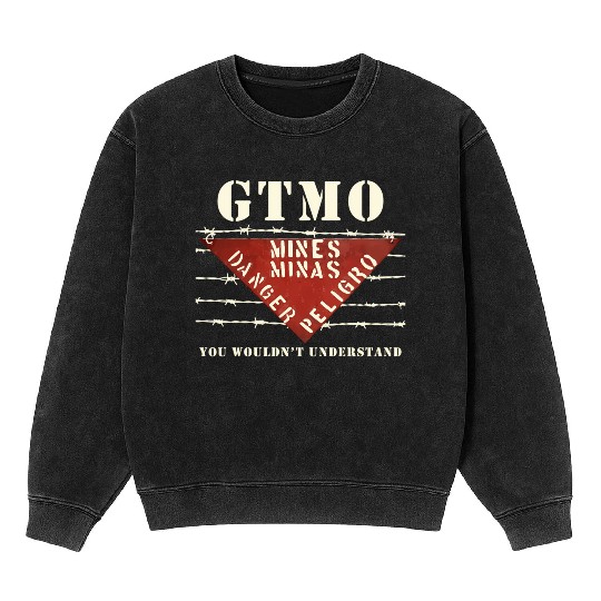Gtmo Land Mine Barbed Wire Sign Guantanamo Bay Cub Mineral Wash Sweatshirts