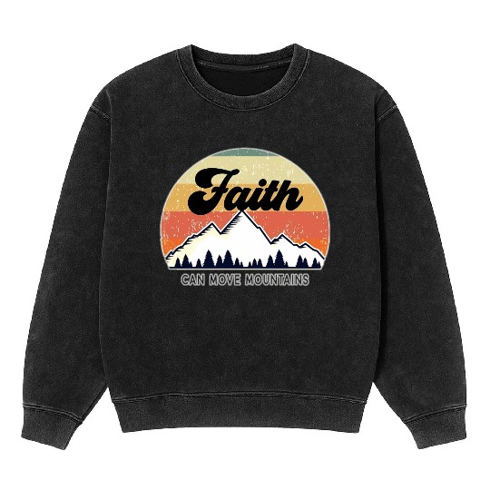 Faith Can Move Mountains Mineral Wash Sweatshirts