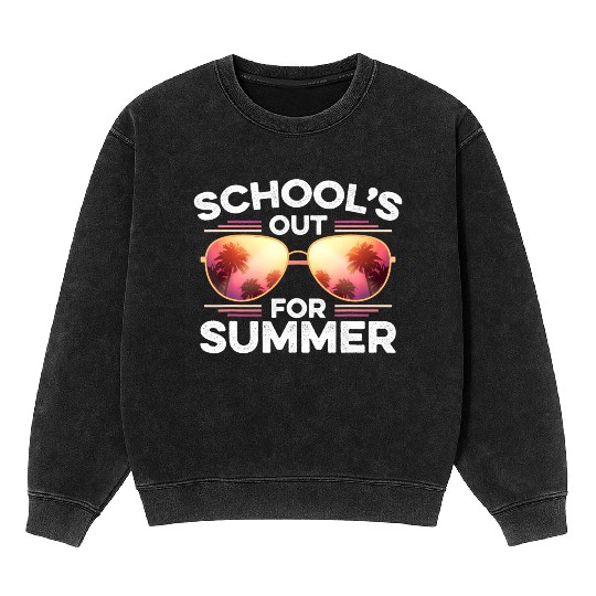 Last Day Of School Schools Out For Summer Teacher Mineral Wash Sweatshirts