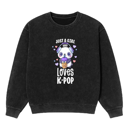 Just A Girl Who Loves K-Pop Kawaii Boba And KPop Mineral Wash Sweatshirts