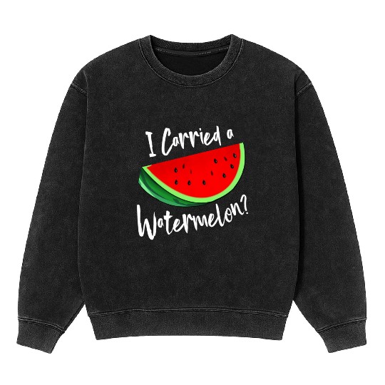 I Carried A Watermelon Tropical Summer Vibes Fruit Mineral Wash Sweatshirts