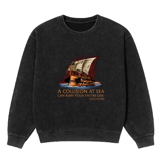 Ancient Greek Historian Thucydides Quote Athenian Mineral Wash Sweatshirts