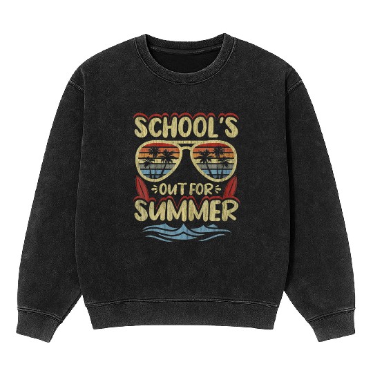 Last Day Of School Schools Out For Summer Teacher Mineral Wash Sweatshirts