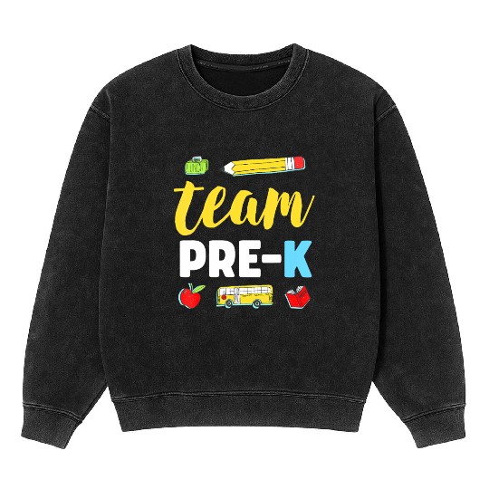 Team Pre-K Teacher First Day Preschool Back to Sch Mineral Wash Sweatshirts