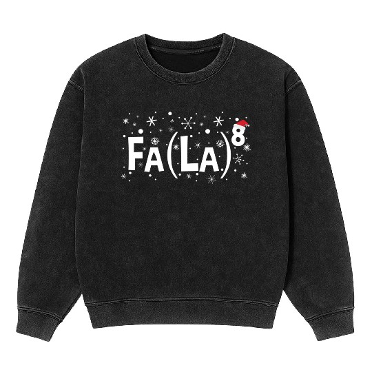 Fa La 8 Math Teacher Fa La La Mineral Wash Sweatshirts