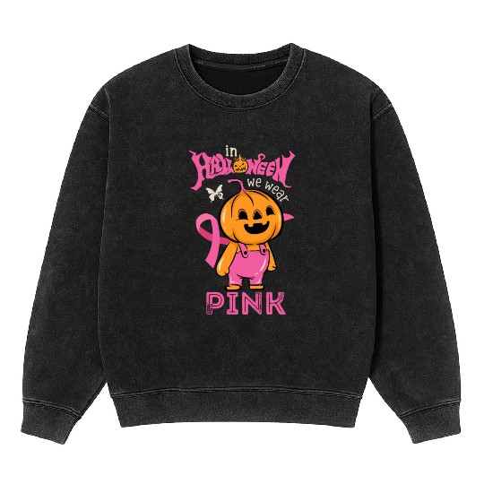 In Halloween We Wear Pink Ribbon Pumpkin Breast Mineral Wash Sweatshirts