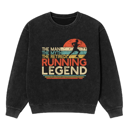 Runner Retirement Myth Retired Running Legend Mineral Wash Sweatshirts