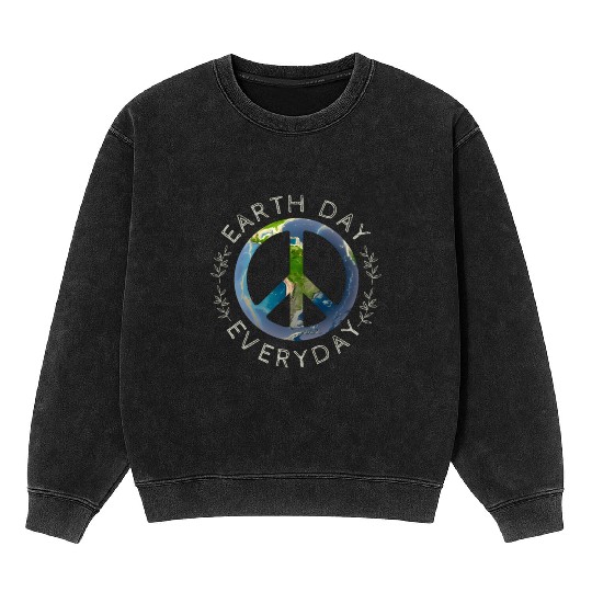 Earth Day Everyday World Global Peace On Earth Mineral Wash Sweatshirts