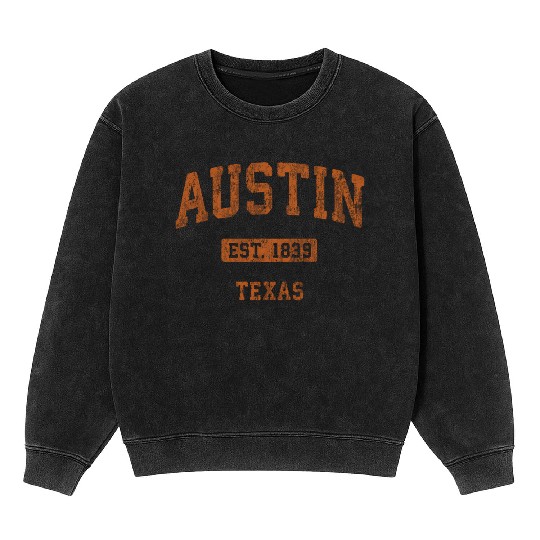 Austin Texas Tx Athletic Sports Mineral Wash Sweatshirts