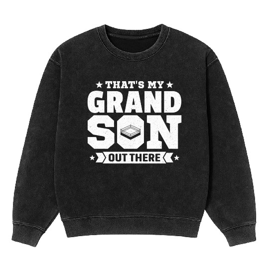 That'S My Grandson Out There Wrestling Mineral Wash Sweatshirts