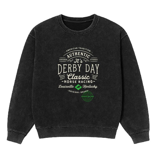 Derby Day Louisville Kentucky Horse Racing Mineral Wash Sweatshirts