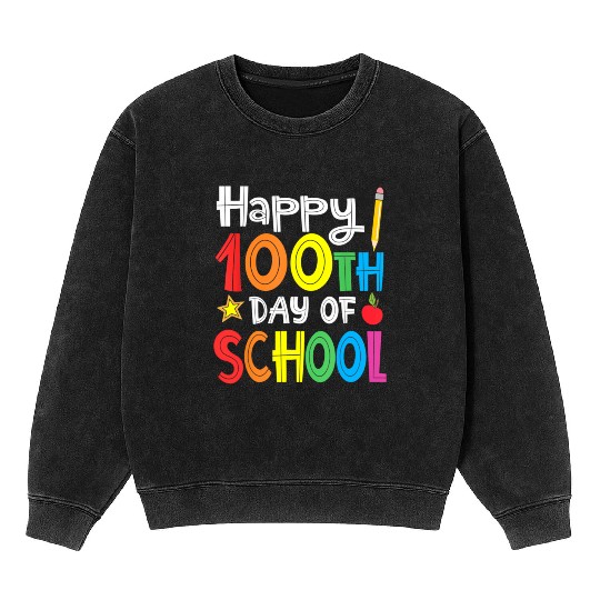 100Th Day Of School Teachers Child Happy 100 Days Mineral Wash Sweatshirts