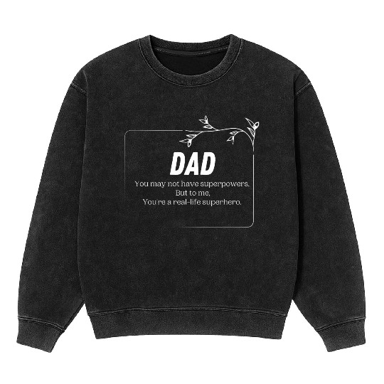Superhero Dad ,Father's Day , Fathers Day Gift Mineral Wash Sweatshirts