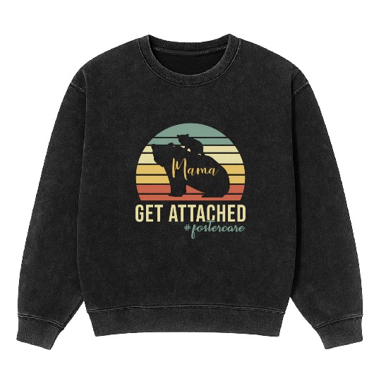 Get Attached Foster Care Mom Mama Bear Cub Mineral Wash Sweatshirts
