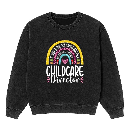 Heart Childcare Director Daycare Teacher Mineral Wash Sweatshirts