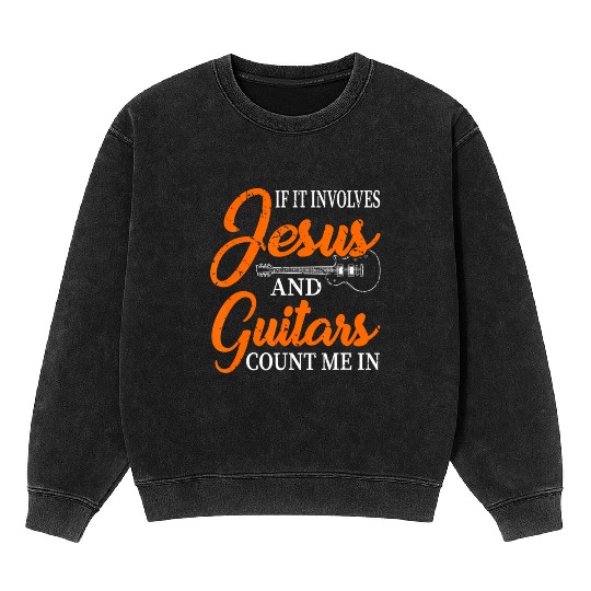 Funny Guitarist Christian Religious Guitar Player Mineral Wash Sweatshirts