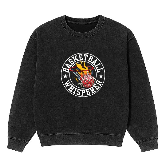 Basketball Whisperer Team Player Match Coach Mineral Wash Sweatshirts