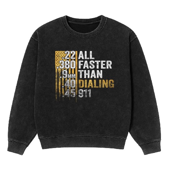 All Faster Than Dialing 911 Mineral Wash Sweatshirts