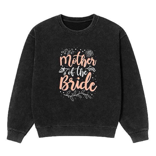 Mother Of The Bride Mineral Wash Sweatshirts