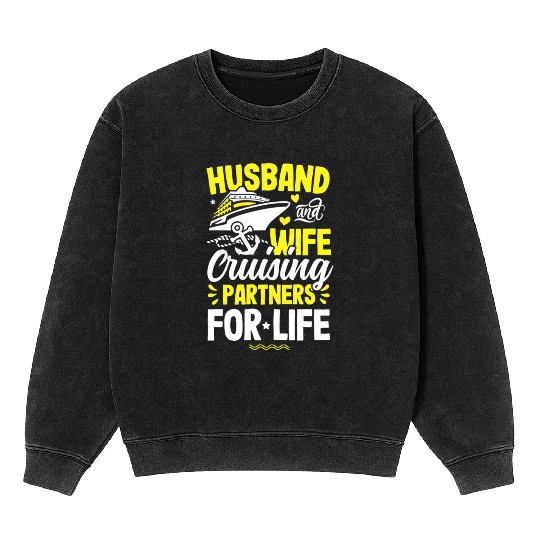 Husband Wife Cruising Partners Life cruise Mineral Wash Sweatshirts