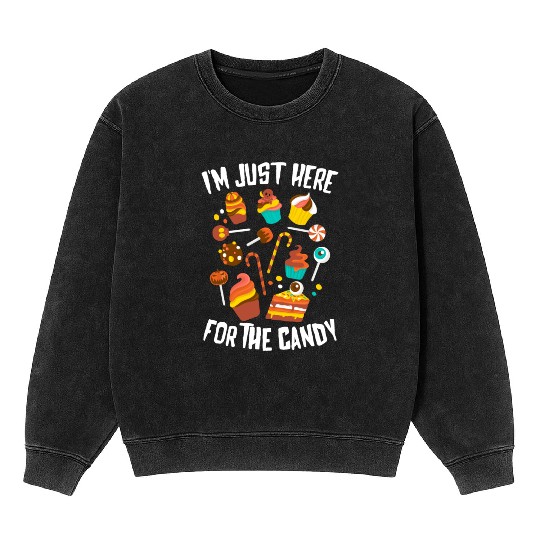Just Here For The Candy Funny Halloween Mineral Wash Sweatshirts
