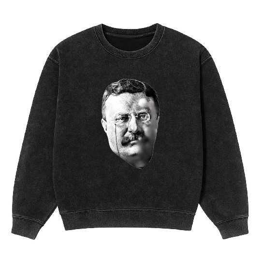 President Teddy Roosevelt Mineral Wash Sweatshirts