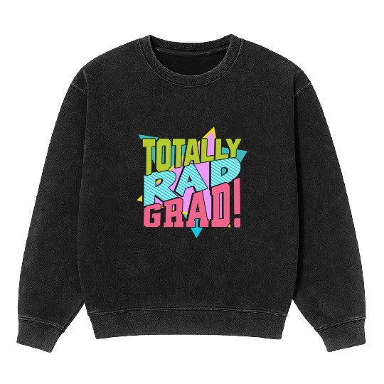 Totally Rad Grad 80'S 90'S Retro Graduation Class Mineral Wash Sweatshirts