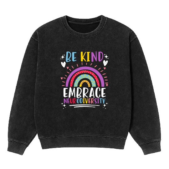 Be Kind Embrace Neurodiversity Awareness Mineral Wash Sweatshirts